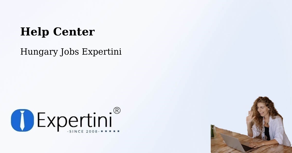 Help Center – Ozora - Hungary Jobs Expertini