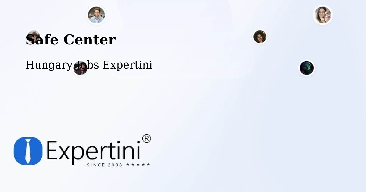 Safety Center – Ozora - Hungary Jobs Expertini